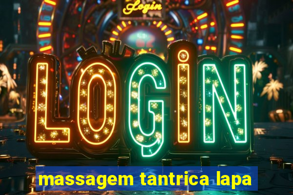 massagem tantrica lapa